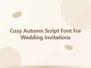 Cozy Autumn Script for Wedding Invitations
