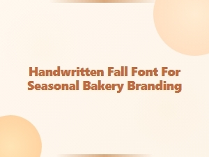 Handwritten Fall Font for Cozy Bakery Branding