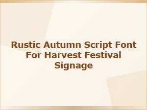 Rustic Autumn Script for Harvest Festival Signs