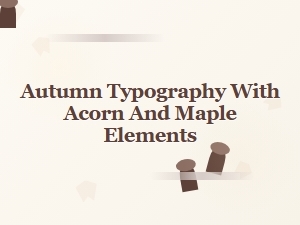 Autumn Typography with Acorn and Maple Motifs