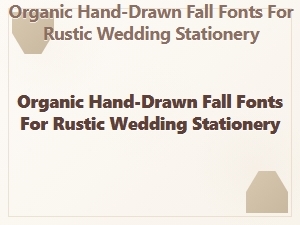 Organic Hand-Drawn Fall Fonts for Rustic Wedding Stationery