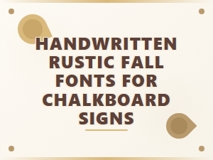 Handwritten Rustic Fall Fonts for Chalkboard Signs