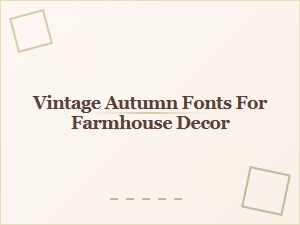 Vintage Autumn Fonts for Farmhouse Decor