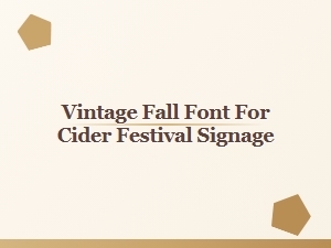 Vintage Fall Font for Cider Festival Signage