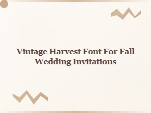 Vintage Harvest Font for Fall Wedding Invitations